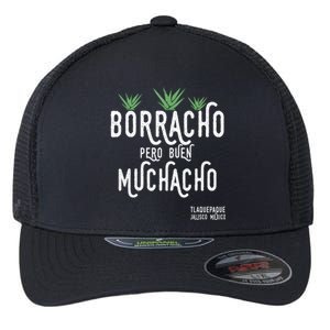 Borracho Pero Buen Muchacho Mexico Saying Flexfit Unipanel Trucker Cap