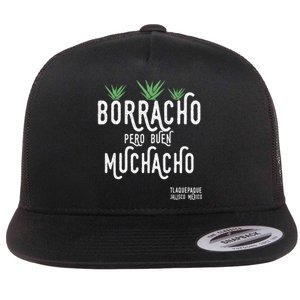 Borracho Pero Buen Muchacho Mexico Saying Flat Bill Trucker Hat