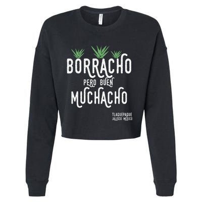 Borracho Pero Buen Muchacho Mexico Saying Cropped Pullover Crew