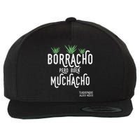 Borracho Pero Buen Muchacho Mexico Saying Wool Snapback Cap