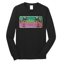 Borracho Pero Buen Muchacho Long Sleeve Shirt