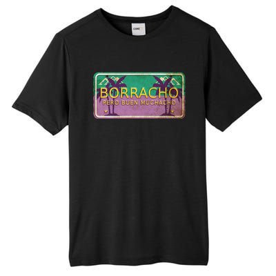 Borracho Pero Buen Muchacho Tall Fusion ChromaSoft Performance T-Shirt