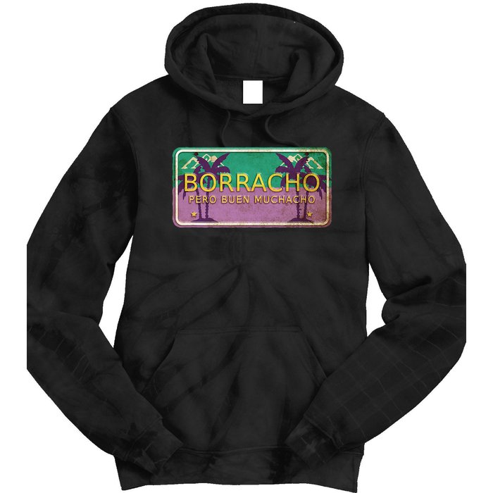 Borracho Pero Buen Muchacho Tie Dye Hoodie