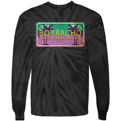 Borracho Pero Buen Muchacho Tie-Dye Long Sleeve Shirt