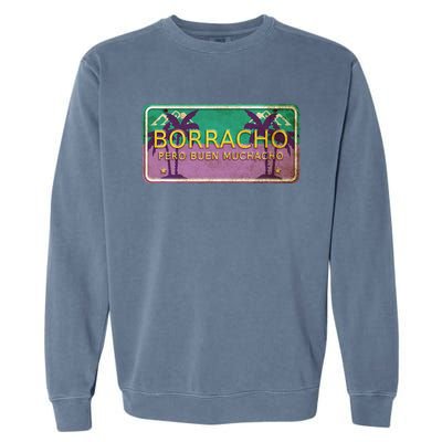 Borracho Pero Buen Muchacho Garment-Dyed Sweatshirt