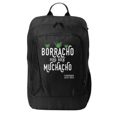 Borracho Pero Buen Muchacho Mexico Saying City Backpack