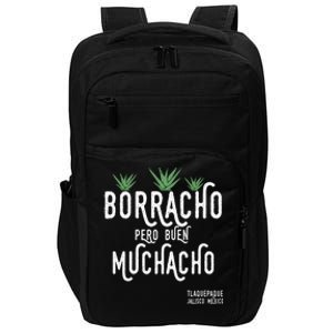 Borracho Pero Buen Muchacho Mexico Saying Impact Tech Backpack