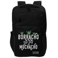 Borracho Pero Buen Muchacho Mexico Saying Impact Tech Backpack