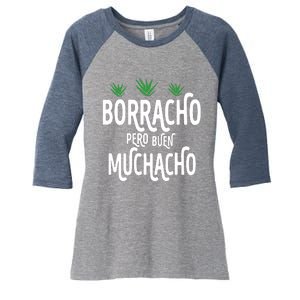 Borracho Pero Buen Muchacho Women's Tri-Blend 3/4-Sleeve Raglan Shirt