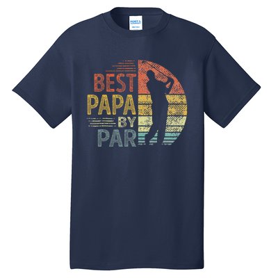 Best Papa By Par Fathers Day Golf Gift Grandpa Tall T-Shirt