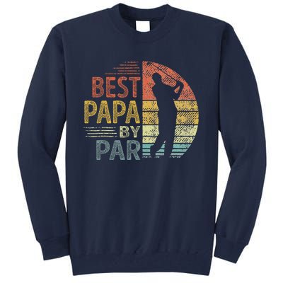 Best Papa By Par Fathers Day Golf Gift Grandpa Tall Sweatshirt