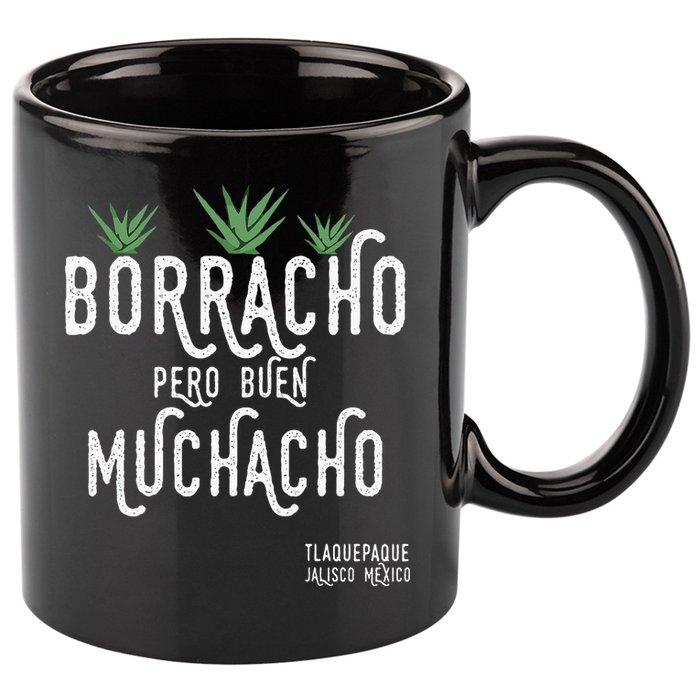 Borracho Pero Buen Muchacho Mexico Saying 11oz C Handle Ceramic Mug