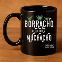 Borracho Pero Buen Muchacho Mexico Saying 11oz C Handle Ceramic Mug