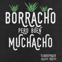Borracho Pero Buen Muchacho Mexico Saying 11oz C Handle Ceramic Mug