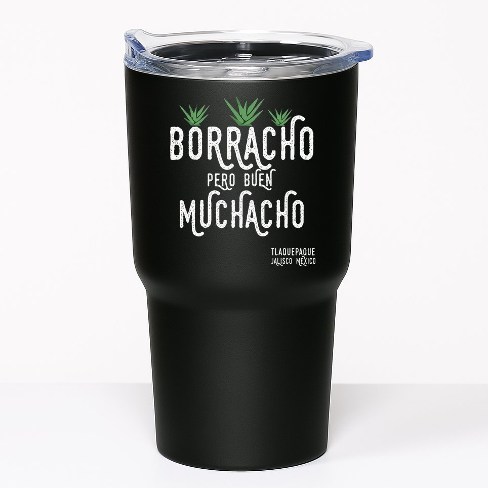 Borracho Pero Buen Muchacho Mexico Saying Tumbler