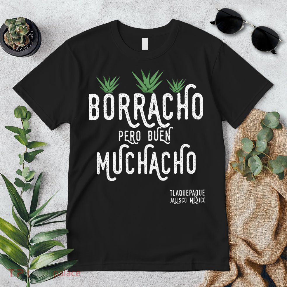Borracho Pero Buen Muchacho Mexico Saying Premium T-Shirt