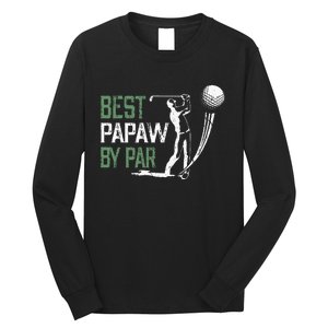 Best Papaw By Par Fathers Day Gifts Golf Lover Long Sleeve Shirt