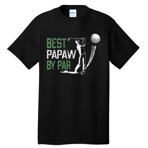 Best Papaw By Par Fathers Day Gifts Golf Lover Tall T-Shirt