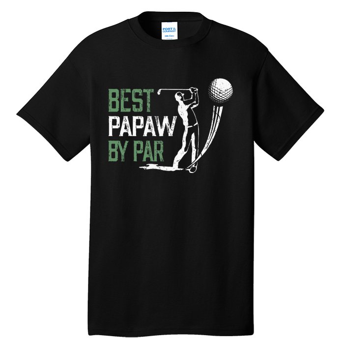 Best Papaw By Par Fathers Day Gifts Golf Lover Tall T-Shirt