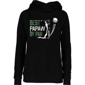 Best Papaw By Par Fathers Day Gifts Golf Lover Womens Funnel Neck Pullover Hood