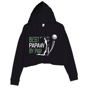 Best Papaw By Par Fathers Day Gifts Golf Lover Crop Fleece Hoodie