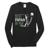 Best Papaw By Par Fathers Day Gifts Golf Lover Tall Long Sleeve T-Shirt