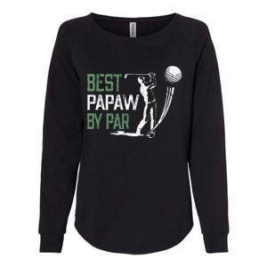 Best Papaw By Par Fathers Day Gifts Golf Lover Womens California Wash Sweatshirt