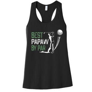 Best Papaw By Par Fathers Day Gifts Golf Lover Women's Racerback Tank