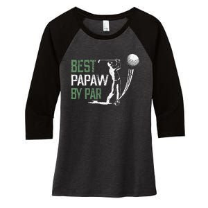 Best Papaw By Par Fathers Day Gifts Golf Lover Women's Tri-Blend 3/4-Sleeve Raglan Shirt