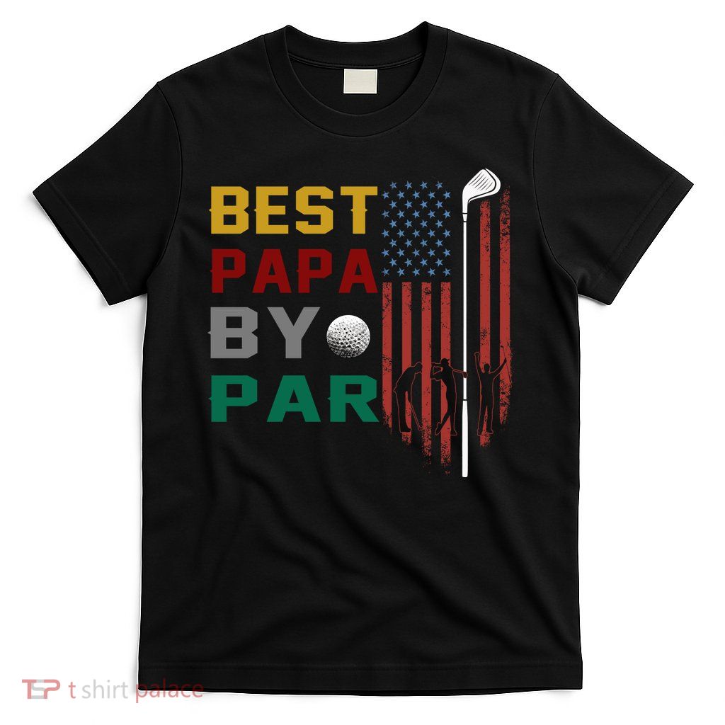 Best Papa By Par T-Shirt