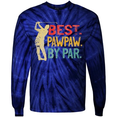 Best Pawpaw By Par Retro Fathers Day Golf Grandpa Tie-Dye Long Sleeve Shirt