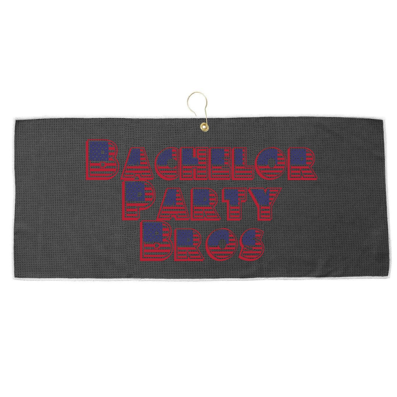 Bachelor Party Bros American Flag Colors Stars And Stripes Gift Large Microfiber Waffle Golf Towel