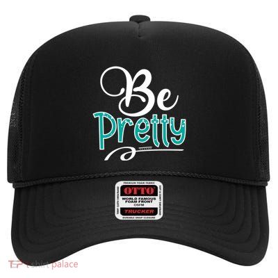 Be Pretty High Crown Mesh Back Trucker Hat