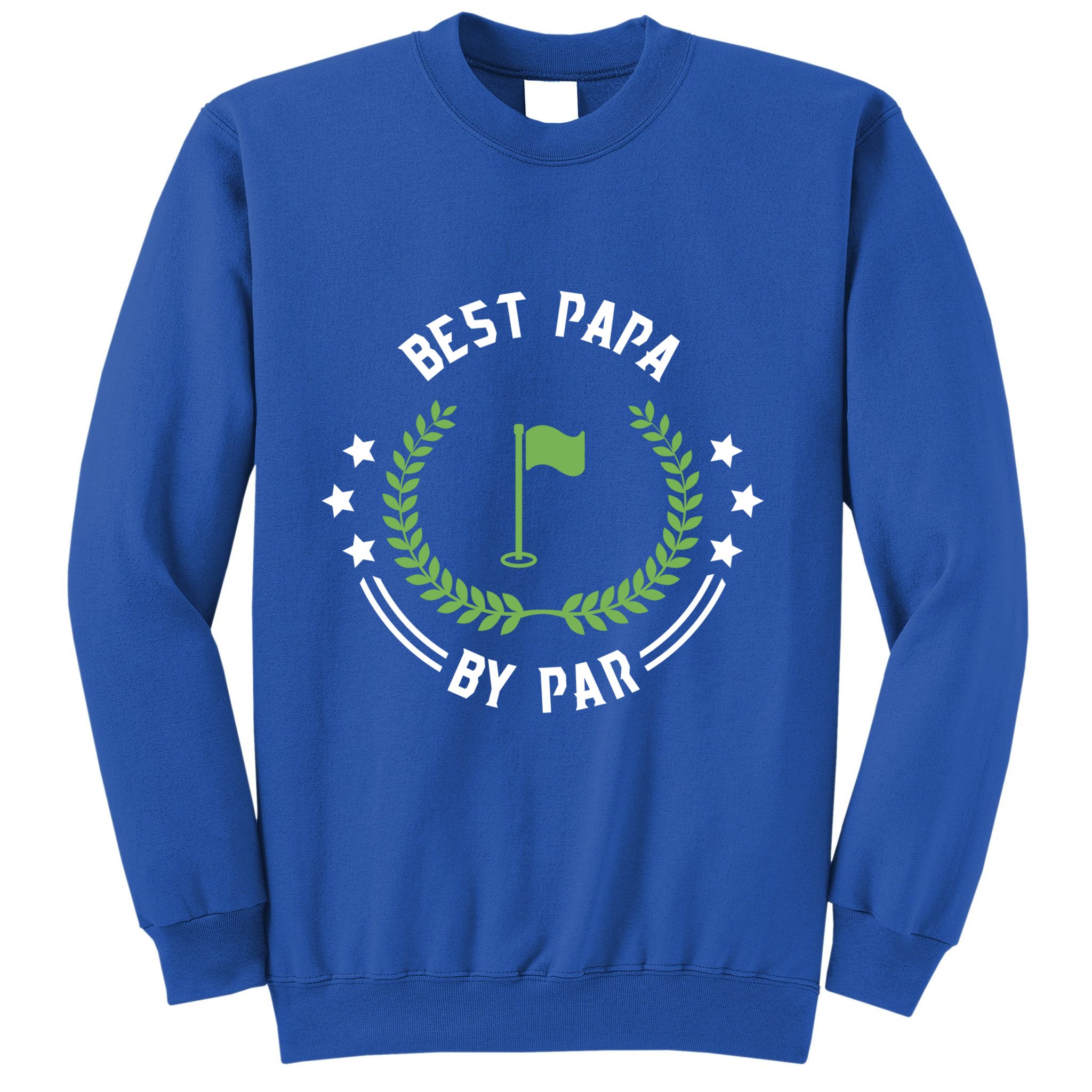 Best Papa By Par Funny Gift Golf Cool Gift For Golfing Dads Cool Gift Sweatshirt