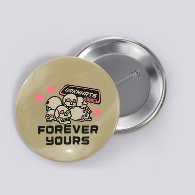 Broken Planet Brknhrts Forever Yours Button