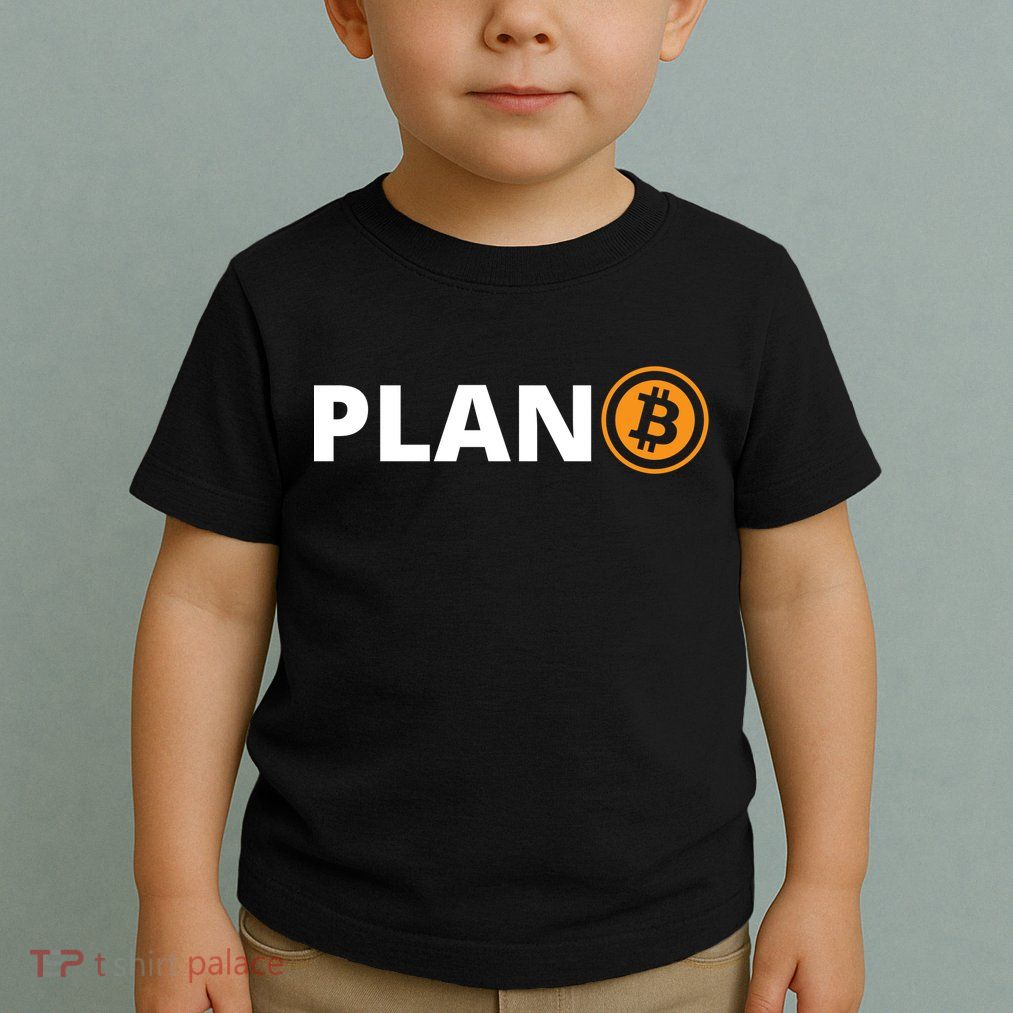 Bitcoin, Plan B, DeF,i BTFD, Bitcoin, HODL, Crypto Gift, Cryptocoin Toddler T-Shirt