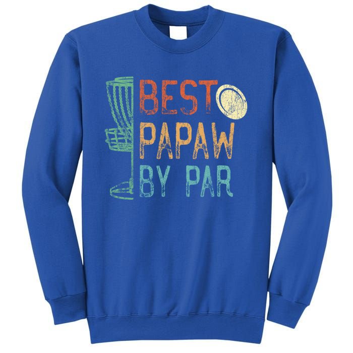 Best Papaw By Par Grandpa Disc Golf Design Dad Disk Golfing Cute Gift Sweatshirt