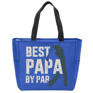 Best Papa By Par For Golfer Dad And FatherS Day Gift Zip Tote Bag