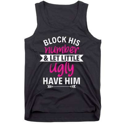 Breakup Party Block His Number And Let Lil Ugly Have Him Tank Top