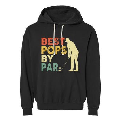 Best Pop By Par Golf Lover Fathers Day Garment-Dyed Fleece Hoodie