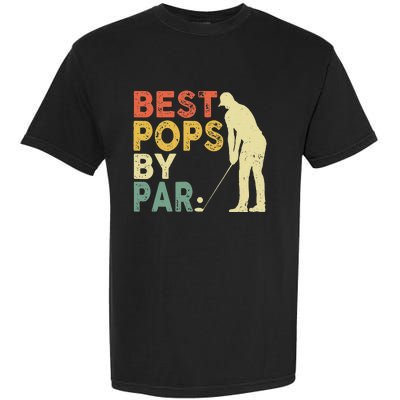 Best Pop By Par Golf Lover Fathers Day Garment-Dyed Heavyweight T-Shirt