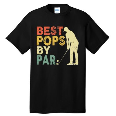 Best Pop By Par Golf Lover Fathers Day Tall T-Shirt