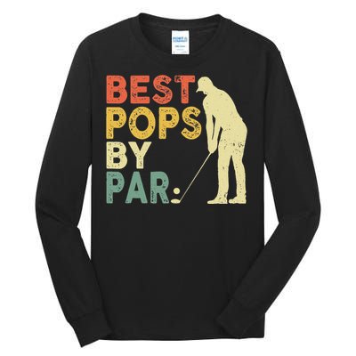 Best Pop By Par Golf Lover Fathers Day Tall Long Sleeve T-Shirt