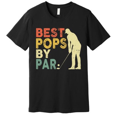 Best Pop By Par Golf Lover Fathers Day Premium T-Shirt