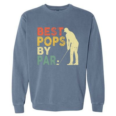 Best Pop By Par Golf Lover Fathers Day Garment-Dyed Sweatshirt