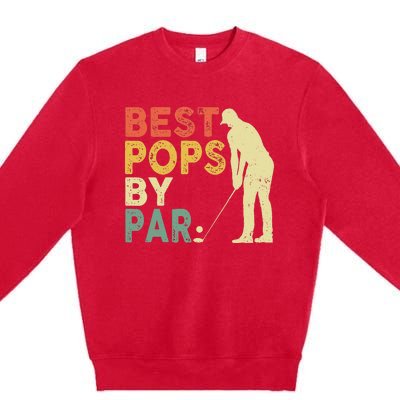 Best Pop By Par Golf Lover Fathers Day Premium Crewneck Sweatshirt