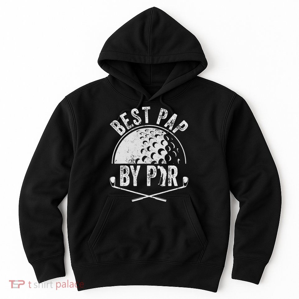 Best Pap By Par Golf Lover Sports Gift Golf Golfer Hoodie