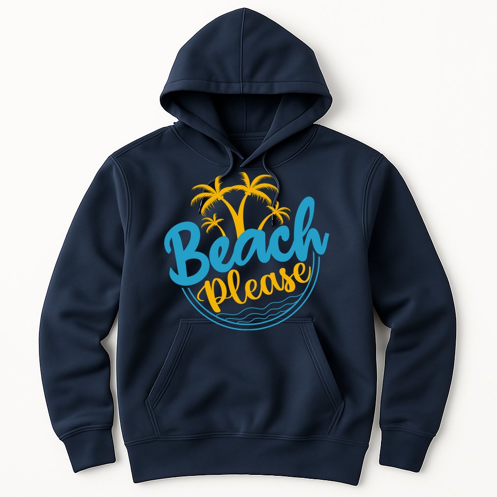 Beach Please Hoodie