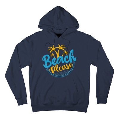 Beach Please Hoodie