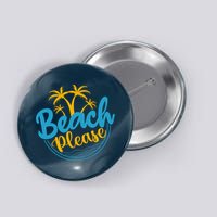 Beach Please Button